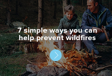 7 simple ways you can help prevent wildfires